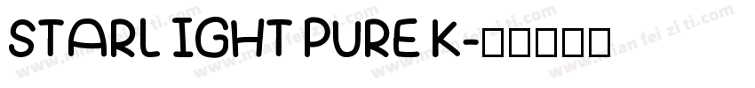 STARL IGHT PURE K字体转换
